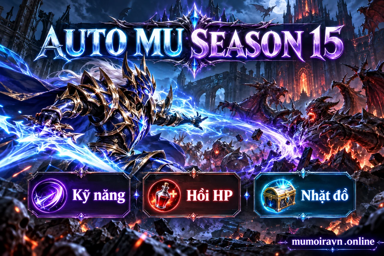 Minh họa Cài Auto MU Season 15: kỹ năng, hồi máu và nhặt đồ